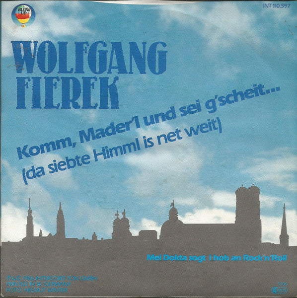 Wolfgang Fierek - Komm Mader'l Und Sei G'scheit 32907