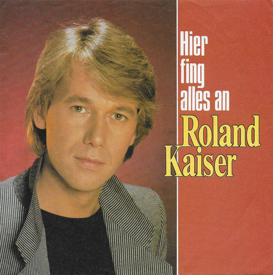 Roland Kaiser - Hier Fing Alles An 39552 Vinyl Singles Vinyl Goed / Hoes Goed