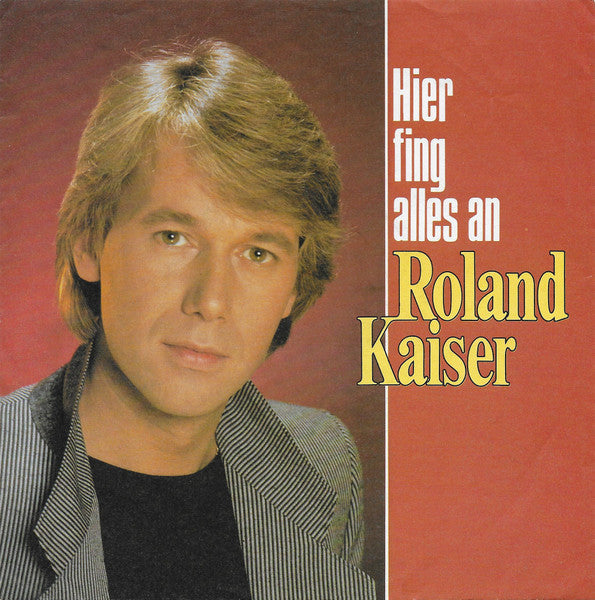 Roland Kaiser - Hier Fing Alles An 30931