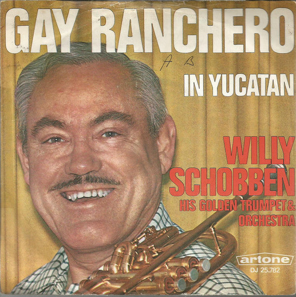 Willy Schobben His Golden Trumpet &amp; Orchestra – Gay Ranchero 11288