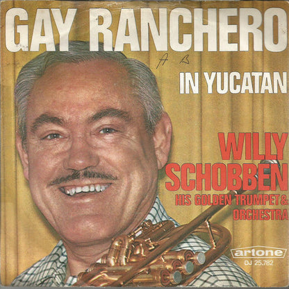 Willy Schobben His Golden Trumpet &amp; Orchestra – Gay Ranchero 11288