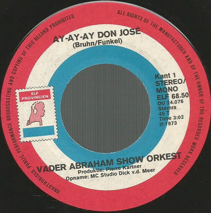 Vader Abraham Show Orkest - Ay-Ay-Ay Don José 42596 Vinyl Singles Vinyl Goed / Hoes Generic