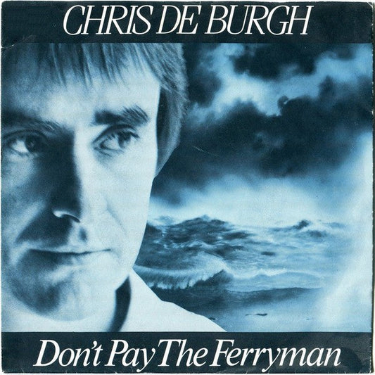 Chris De Burgh - Don't Pay The Ferryman 38631