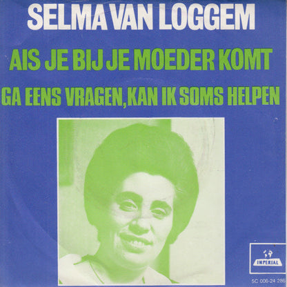 Selma van Loggem - Als Je Bij Je Moeder Komt 27719
