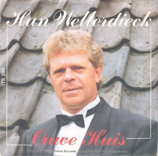 Han Wellerdieck - Ouwe Huis Vinyl Singles Vinyl Zeer Goed / Hoesje Goed "VINYLSINGLES.NL"