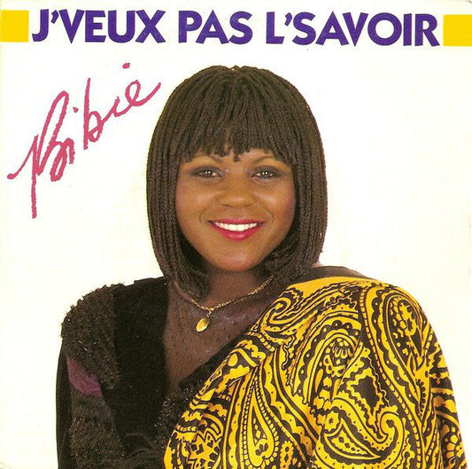 Bibie - J'veux Pas L'savoir 25795