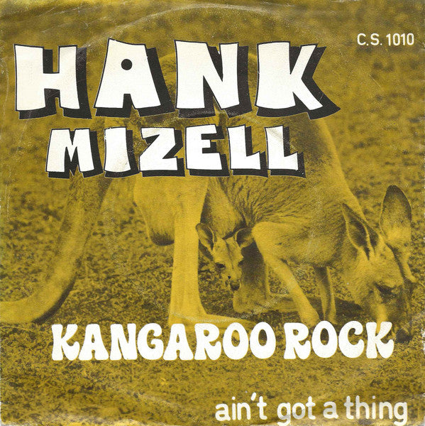 Hank Mizell - Kangaroo Rock Vinyl Singles Vinyl Zeer Goed / Hoesje Goed "VINYLSINGLES.NL"