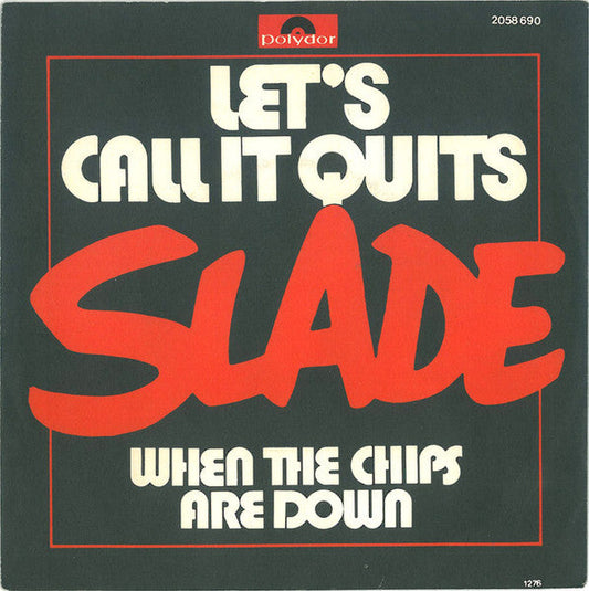 Slade - Let's Call It Quits (B) Vinyl Singles Vinyl Goed / Hoes Redelijk