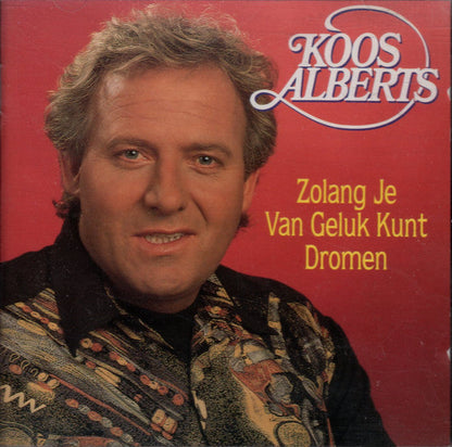 Koos Alberts - Zo Lang Je Van Geluk Kunt Dromen (CD) 70481 Compact Disc Goede Staat