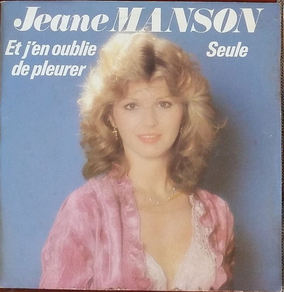 Jeane Manson - Et J'en Oublie De Pleurer 40612 Vinyl Singles Vinyl Goed / Hoes Goed