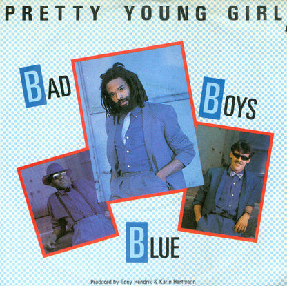 Bad Boys Blue - Pretty Young Girl 31423 Vinyl Singles Vinyl Zeer Goed / Hoesje Goed "VINYLSINGLES.NL"