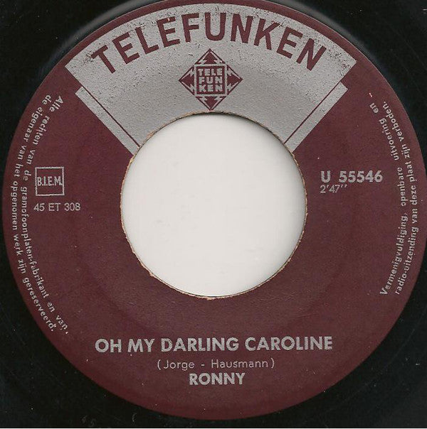 Ronny - Oh My Darling Caroline 28221 (B)