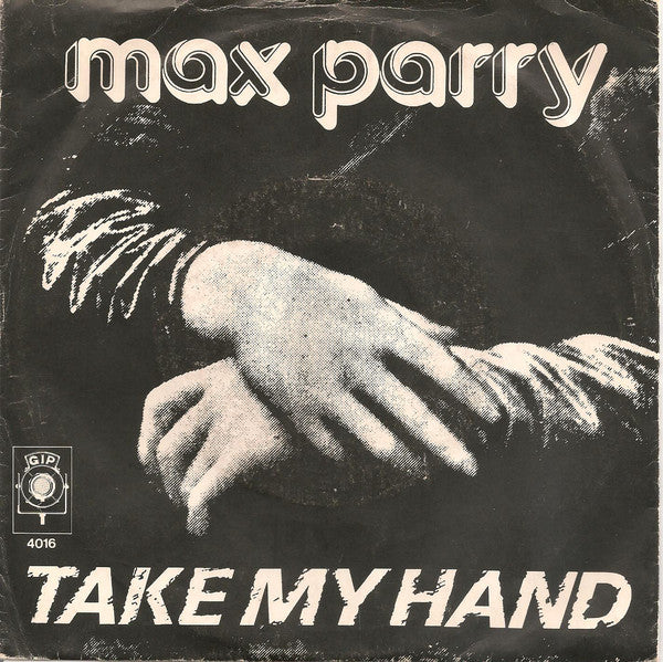 Max Parry - Take My Hand 19412