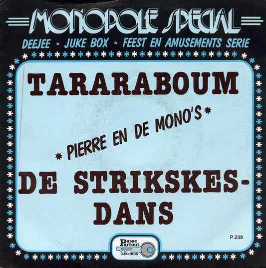 Pierre und De Mono's - Tararaboum / De Strikskesdans 08206