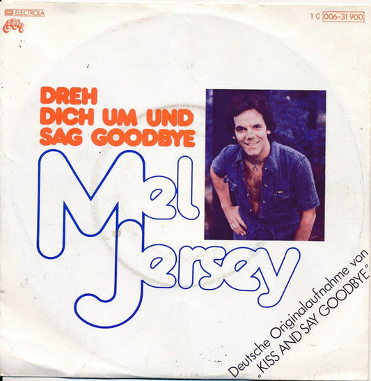 Mel Jersey - Dreh Dich Um Und Sag Goodbye 18032