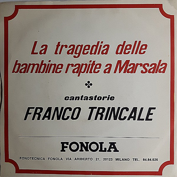 Franco Trincale - La Tragedia Delle Bambine Rapite A Marsala 2° Disco 40787 Vinyl Singles Vinyl Goed / Hoes Goed
