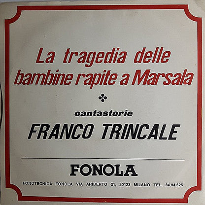 Franco Trincale - La Tragedia Delle Bambine Rapite A Marsala 2° Disco 40787 Vinyl Singles Vinyl Goed / Hoes Goed