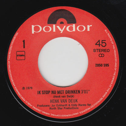 Henk Van Deijk - Ik Stop Nu Met Drinken (B-Keus) Vinyl Singles Media VG / Sleeve G "VINYLSINGLES.NL"