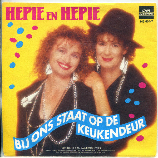 Hepie en Hepie - Bij Ons Staat Op De Keukendeur Vinyl Singles Vinyl Zeer Goed / Hoesje Goed "VINYLSINGLES.NL"