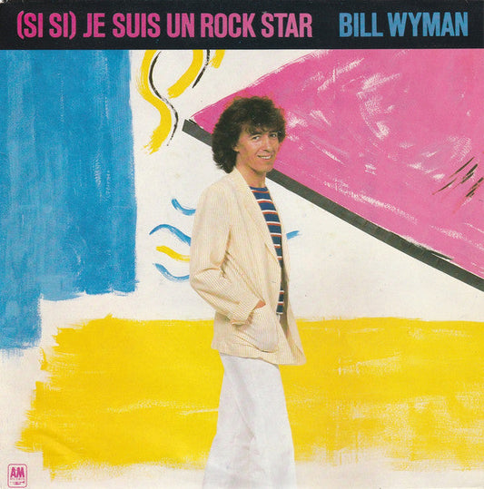 Bill Wyman - (Si Si) Je Suis Un Rock Star 19971