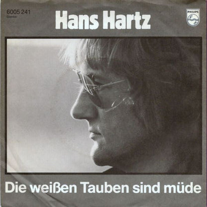 Hans Hartz - Die Weißen Tauben Sind Müde 43229 Vinyl Singles Vinyl Zeer Goed / Hoesje Goed "VINYLSINGLES.NL"