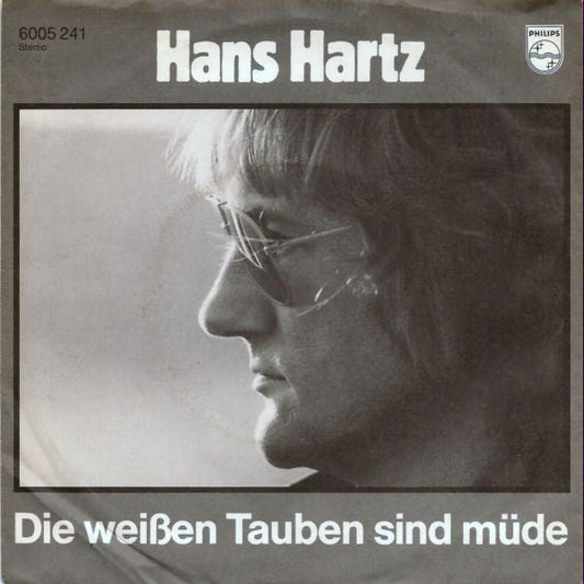 Hans Hartz - Die Weißen Tauben Sind Müde 43229 Vinyl Singles Vinyl Zeer Goed / Hoesje Goed "VINYLSINGLES.NL"
