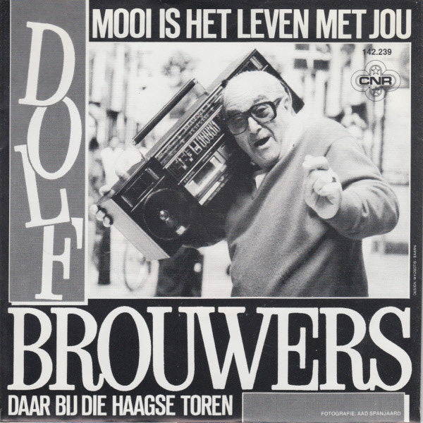 Dolf Brouwers - Mooi Is Het Leven Met Jou 43484 Vinyl Singles Vinyl Zeer Goed / Hoesje Goed "VINYLSINGLES.NL"