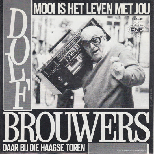 Dolf Brouwers - Mooi Is Het Leven Met Jou 43484 Vinyl Singles Vinyl Zeer Goed / Hoesje Goed "VINYLSINGLES.NL"