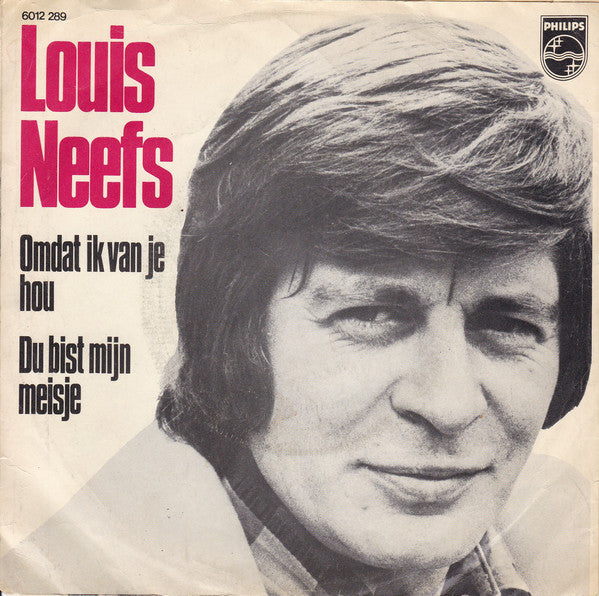 Louis Neefs - Weil ich dich liebe 27634