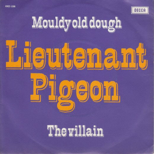 Lieutenant Pigeon - Mouldy Old Dough 39697