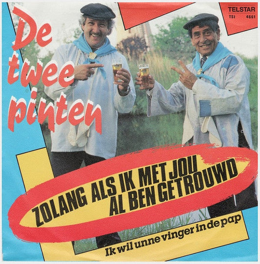 Twee Pinten - Zolang Als Ik Met Jou Al Ben Getrouwd 42170 Vinyl Singles Vinyl Goed / Hoes Goed