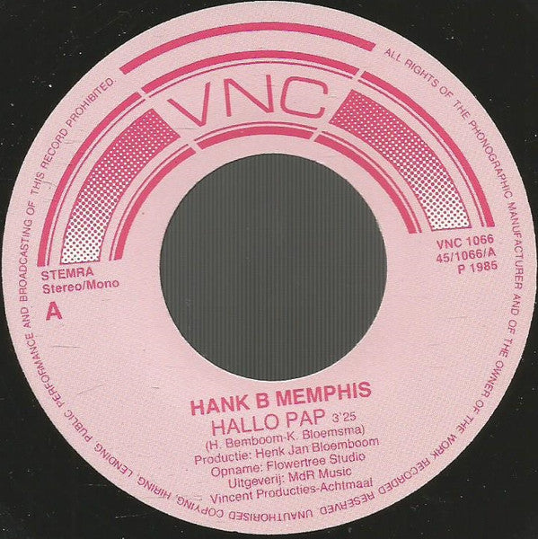 Hank B. Memphis - Hallo Pap Vinyl Singles Vinyl Zeer Goed / Hoesje Generic "VINYLSINGLES.NL"