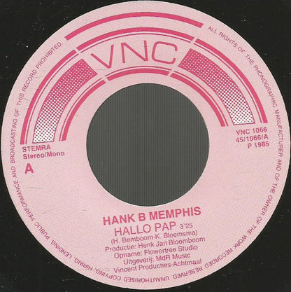 Hank B. Memphis - Hallo Pap Vinyl Singles Vinyl Zeer Goed / Hoesje Generic "VINYLSINGLES.NL"
