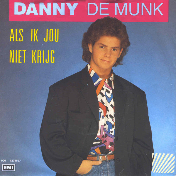 Danny de Munk - Als Ik Jou Niet Krijg 33980 Vinyl Singles Vinyl Zeer Goed / Hoesje Goed "VINYLSINGLES.NL"
