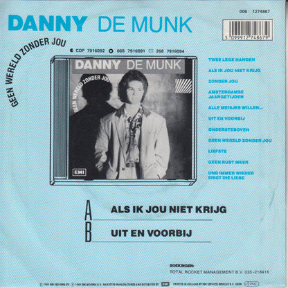 Danny de Munk - Als Ik Jou Niet Krijg 33980 Vinyl Singles Vinyl Zeer Goed / Hoesje Goed "VINYLSINGLES.NL"