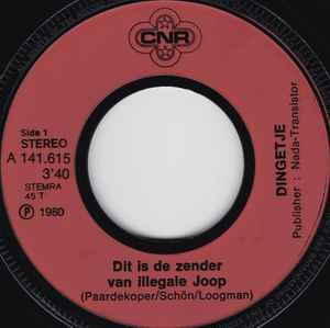 Dingetje - Dit Is De Zender Van Illegale Joop 43537 Vinyl Singles Vinyl Zeer Goed / Hoesje Goed "VINYLSINGLES.NL"