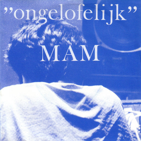 MAM - Ongelofelijk 41478 Vinyl Singles Vinyl Goed / Hoes Goed