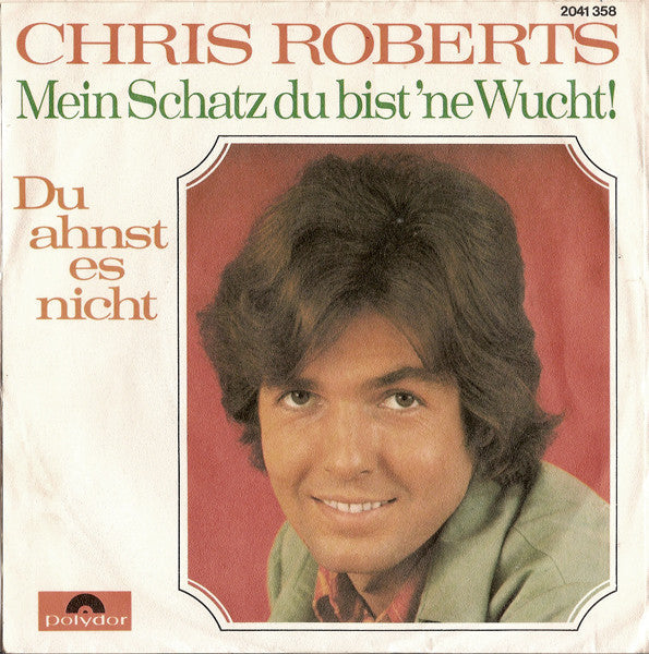 Chris Roberts - Du Ahnst Es Nicht 43516 Vinyl Singles Vinyl Zeer Goed / Hoesje Goed "VINYLSINGLES.NL"