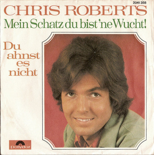 Chris Roberts - Du Ahnst Es Nicht 43516 Vinyl Singles Vinyl Zeer Goed / Hoesje Goed "VINYLSINGLES.NL"
