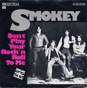 Smokey - Don't Play Your Rock'n Roll To Me 08612
