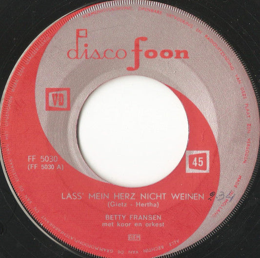 Betty Fransen - Lass' Mein Herz Nicht Weinen 24058