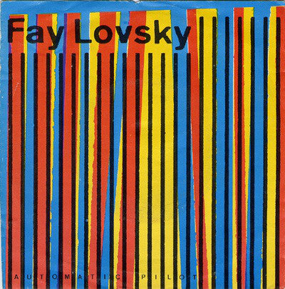Fay Lovsky - Automatic Pilot 27052 Vinyl Singles Vinyl Zeer Goed / Hoesje Goed "VINYLSINGLES.NL"