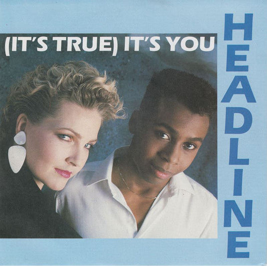 Headline - (It's True) It's You Vinyl Singles Vinyl Zeer Goed / Hoesje Goed "VINYLSINGLES.NL"