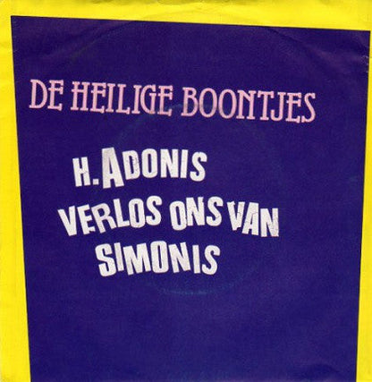 Heilige Boontjes - H.Adonis (Verlos Ons Van Simonis) Vinyl Singles Vinyl Zeer Goed / Hoesje Goed "VINYLSINGLES.NL"