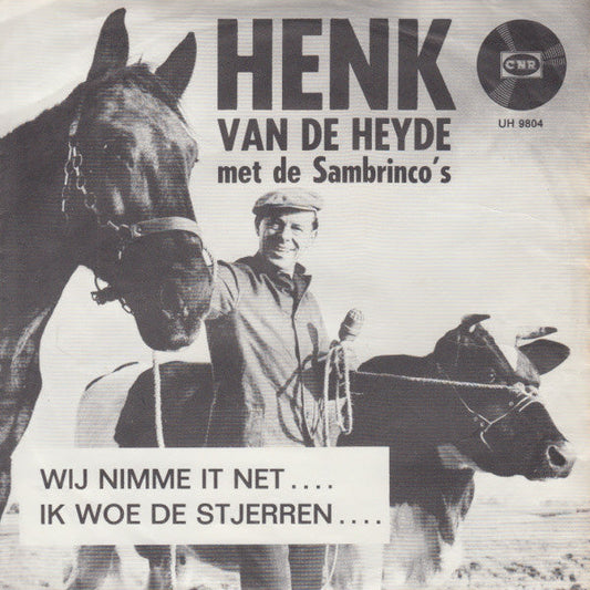 Henk van Der Heyde Met De Sambrinco's - Wij Nimme It Net 23967 Vinyl Singles Vinyl Zeer Goed / Hoesje Goed "VINYLSINGLES.NL"
