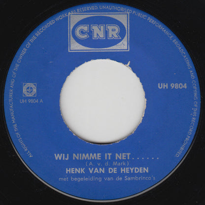 Henk van Der Heyde Met De Sambrinco's - Wij Nimme It Net 23967 Vinyl Singles Vinyl Zeer Goed / Hoesje Goed "VINYLSINGLES.NL"