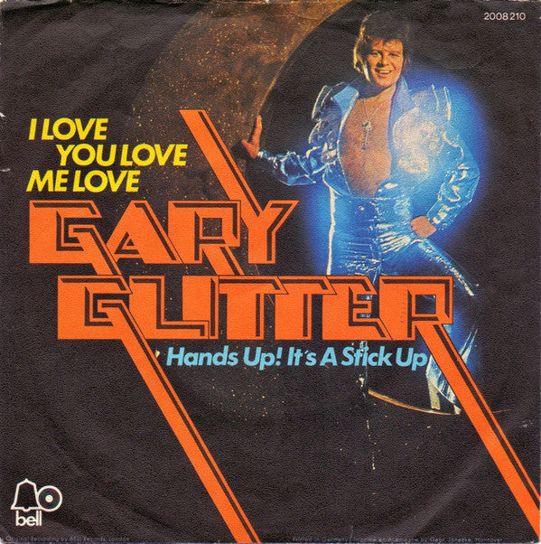 Gary Glitter - I Love You Love Me Love Vinyl Singles Vinyl Zeer Goed / Hoesje Goed "VINYLSINGLES.NL"