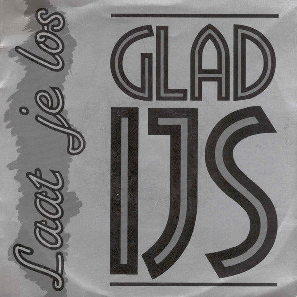 Glad IJs - Laat Je Los 35621 Vinyl Singles Vinyl Zeer Goed / Hoesje Goed "VINYLSINGLES.NL"