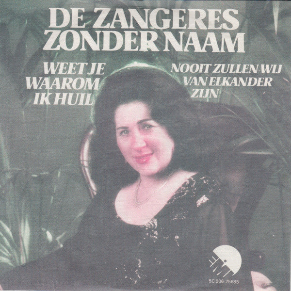 Zangeres Zonder Naam - Weet Je Waarom Ik Huil 43380 Vinyl Singles Vinyl Goed / Hoes Goed