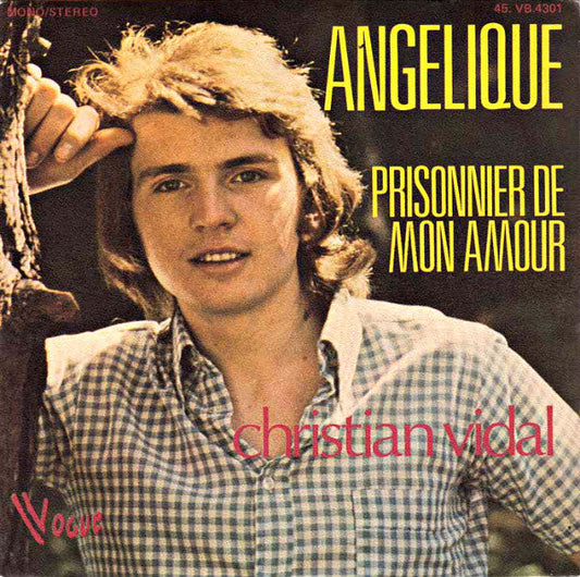 Christian Vidal - Angélique 34610 Vinyl Singles Vinyl Zeer Goed / Hoesje Goed "VINYLSINGLES.NL"